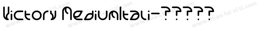 Victory MediumItali字体转换